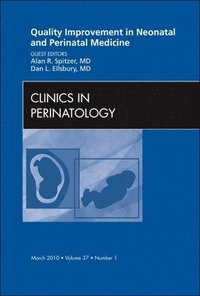 bokomslag Quality Improvement in Neonatal and Perinatal Medicine, An Issue of Clinics in Perinatology