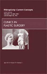 bokomslag Rhinoplasty: Current Concepts, An Issue of Clinics in Plastic Surgery