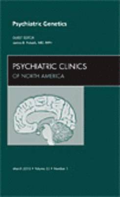 bokomslag Psychiatric Genetics, An Issue of Psychiatric Clinics
