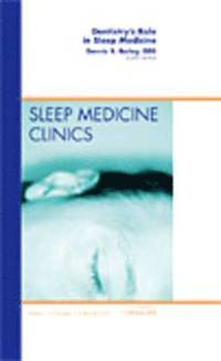 bokomslag Dentistry's Role in Sleep Medicine, An Issue of Sleep Medicine Clinics