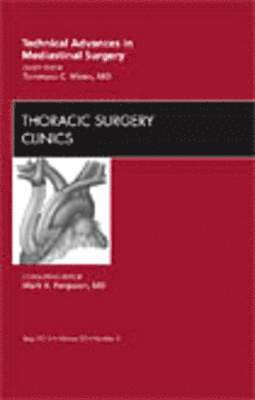 Technical Advances in Mediastinal Surgery, An Issue of Thoracic Surgery Clinics 1