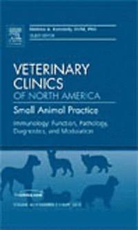 bokomslag Immunology: Function, Pathology, Diagnostics, and Modulation, An Issue of Veterinary Clinics: Small Animal Practice