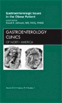 bokomslag Gastroenterologic Issues in the Obese Patient, An Issue of Gastroenterology Clinics