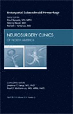 Aneurysmal Subarachnoid Hemorrhage, An Issue of Neurosurgery Clinics 1