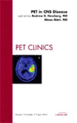 Andrew B. Newberg, Abass Alavi - PET in CNS Disease, An Issue of PET Clinics, Inbunden