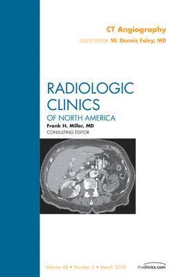 bokomslag CT Angiography, An Issue of Radiologic Clinics of North America