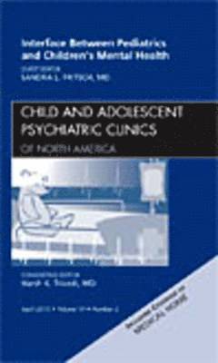 Sandra L. Fritsch, Sandra L Fritsch - Interface Between Pediatrics and Children's Mental Health, An Issue of Child and Adolescent Psychiatric Clinics of North America, Inbunden