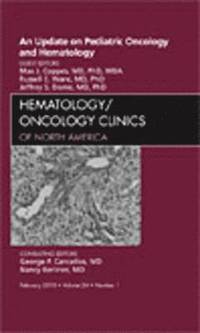 bokomslag An Update on Pediatric Oncology and Hematology , An Issue of Hematology/Oncology Clinics of North America