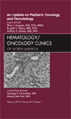 An Update on Pediatric Oncology and Hematology , An Issue of Hematology/Oncology Clinics of North America 1