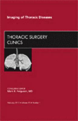 Imaging of Thoracic Diseases, An Issue of Thoracic Surgery Clinics 1