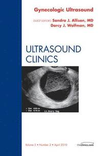 bokomslag Gynecologic Ultrasound, An Issue of Ultrasound Clinics
