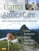 Chris Cebra, David E. Anderson, Ahmed Tibary, Robert J. Van Saun, LaRue Willard Johnson - Llama and Alpaca Care, Inbunden