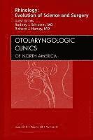 bokomslag Rhinology: Evolution of Science and Surgery, An Issue of Otolaryngologic Clinics