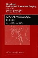 Rhinology: Evolution of Science and Surgery, An Issue of Otolaryngologic Clinics 1