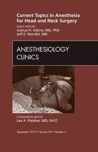 bokomslag Current Topics in Anesthesia for Head and Neck Surgery , An Issue of Anesthesiology Clinics