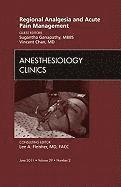 bokomslag Regional Analgesia and Acute Pain Management, An Issue of Anesthesiology Clinics