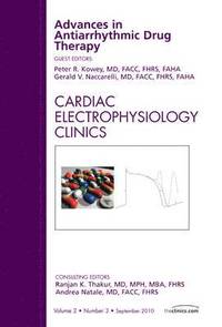 bokomslag Advances in Antiarrhythmic Drug Therapy, An Issue of Cardiac Electrophysiology Clinics