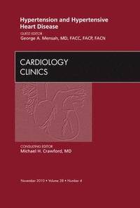 bokomslag Hypertension and Hypertensive Heart Disease, An Issue of Cardiology Clinics
