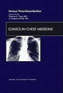 bokomslag Venous Thromboembolism, An Issue of Clinics in Chest Medicine