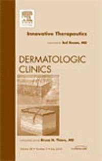 bokomslag Innovative Therapeutics, An Issue of Dermatologic Clinics