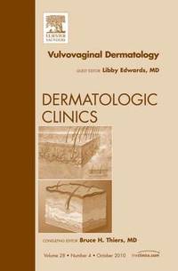 bokomslag Vulvovaginal Dermatology, An Issue of Dermatologic Clinics