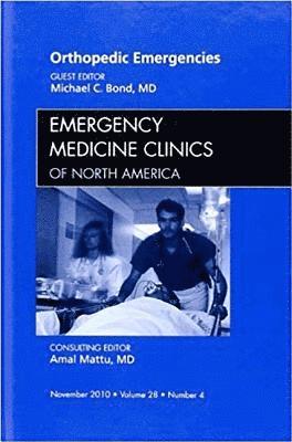 bokomslag Orthopedic Emergencies, An Issue of Emergency Medicine Clinics