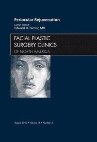 bokomslag Periocular Rejuvenation, An Issue of Facial Plastic Surgery Clinics