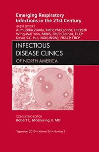 bokomslag Emerging Respiratory Infections in the 21st Century, An Issue of Infectious Disease Clinics