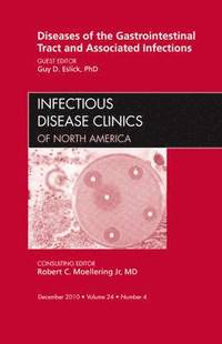 bokomslag Diseases of the Gastrointestinal Tract and Associated Infections, An Issue of Infectious Disease Clinics