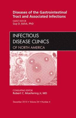 Diseases of the Gastrointestinal Tract and Associated Infections, An Issue of Infectious Disease Clinics 1