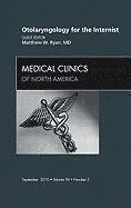 bokomslag Otolaryngology for the Internist, An Issue of Medical Clinics of North America