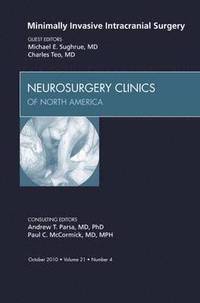 bokomslag Minimally Invasive Intracranial Surgery, An Issue of Neurosurgery Clinics