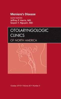 bokomslag Meniere's Disease, An Issue of Otolaryngologic Clinics