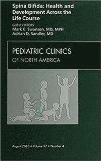 bokomslag Spina Bifida: Health and Developments Across the Life Course, An Issue of Pediatric Clinics