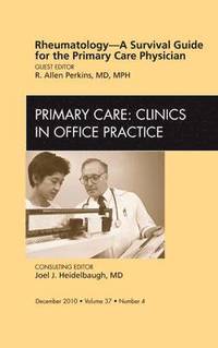 bokomslag Rheumatology - A Survival Guide for the Primary Care Physician, An Issue of Primary Care Clinics in Office Practice