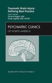 bokomslag Traumatic Brain Injury: Defining Best Practice , An Issue of Psychiatric Clinics