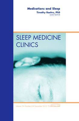 Medications and Sleep, An Issue of Sleep Medicine Clinics 1