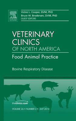 Victoria L. Cooper, Bruce W. Brodersen - Bovine Respiratory Disease, An Issue of Veterinary Clinics: Food Animal Practice, Inbunden. Tillgänglighet: Lägg i varukorg