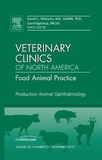 bokomslag Production Animal Ophthalmology, An Issue of Veterinary Clinics: Food Animal Practice
