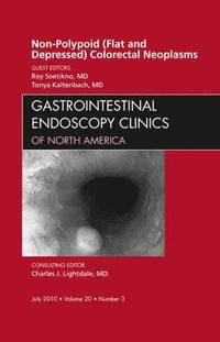 bokomslag Non-Polypoid (Flat and Depressed) Colorectal Neoplasms, An Issue of Gastrointestinal Endoscopy Clinics