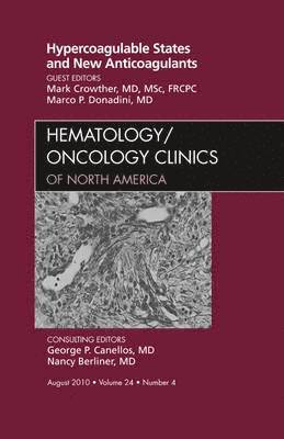 bokomslag Hypercoagulable States and New Anticoagulants, An Issue of Hematology/Oncology Clinics of North America