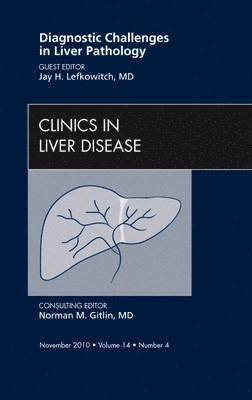 bokomslag Diagnostic Challenges in Liver Pathology, An Issue of Clinics in Liver Disease