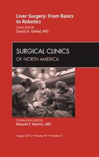 bokomslag Liver Surgery: From Basics to Robotics, An Issue of Surgical Clinics