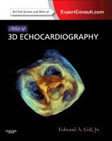 Edward A. Gill - Atlas of 3D Echocardiography, Inbunden