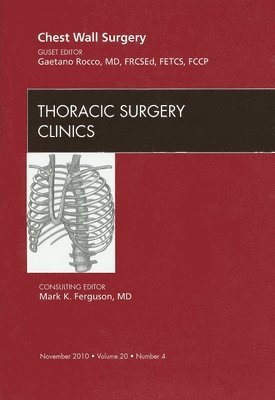 Chest Wall Surgery, An Issue of Thoracic Surgery Clinics 1