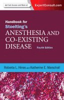 Roberta L. Hines, Katherine Marschall, USA) Hines, Roberta L. (Chief Emeritus, Nicholas M. Green Professor of Anesthesiology, Yale University School of Medicine, New Haven, Connecticut, CT) Marschall, Katherine, MD, LLD (honoris causa) (Anesthesiologist - retired, New Haven, Roberta L Hines - Handbook for Stoelting's Anesthesia and Co-Existing Disease, Häftad
