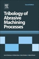 Ioan D. Marinescu, W. Brian Rowe, Boris Dimitrov, Hitoshi Ohmori - Tribology of Abrasive Machining Processes, Inbunden