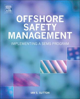 Ian Sutton - Offshore Safety Management, Inbunden