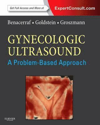 Gynecologic Ultrasound: A Problem-Based Approach 1