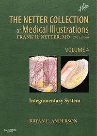 bokomslag The Netter Collection of Medical Illustrations: Integumentary System